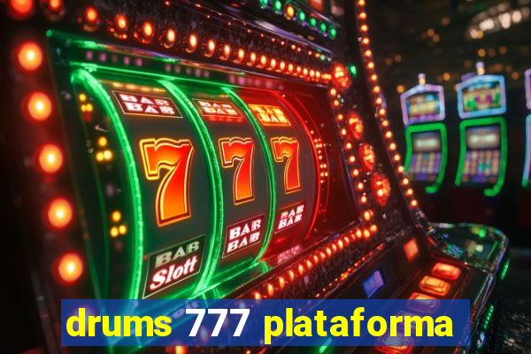 drums 777 plataforma